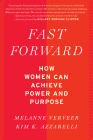 Fast Forward: How Women Can Achieve Power and Purpose By Melanne Verveer, Kim K. Azzarelli Cover Image
