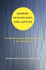Gender, Psychology, and Justice: The Mental Health of Women and Girls in the Legal System (Psychology and Crime #6) Cover Image