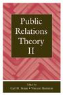 Public Relations Theory II (Routledge Communication) By Carl H. Botan (Editor), Vincent Hazleton (Editor) Cover Image