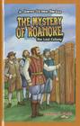 The Mystery of Roanoke, the Lost Colony (JR. Graphic Colonial America) Cover Image