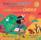 Run, Little Chaski! (Bilingual Spanish & English) By Mariana Llanos, Mariana Ruiz Johnson (Illustrator) Cover Image