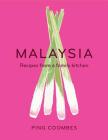 Malaysia: Recipes From a Family Kitchen By Ping Coombes Cover Image