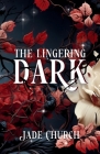 The Lingering Dark By Jade Church Cover Image