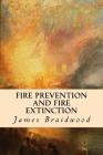 Fire Prevention and Fire Extinction By James Braidwood Cover Image