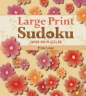 Large Print Sudoku #4: Over 200 Puzzles By Frank Longo Cover Image