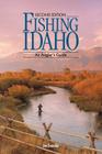 FISHING IDAHO - An Angler's Guide Cover Image