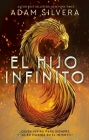 Hijo Infinito, El By Adam Silvera Cover Image