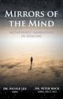 Mirrors of the Mind - Metaphoric Narratives in Healing By Peter Mack, Nicole Lee Cover Image