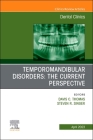 Temporomandibular Disorders: The Current Perspective, an Issue of Dental Clinics of North America: Volume 67-2 (Clinics: Dentistry #67) Cover Image