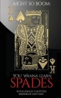Aight So Boom: Wanna Learn Spades By Khalimah Gaston, Clinton Coley (Foreword by) Cover Image