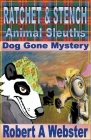 Ratchet & Stench - Animal Sleuths Cover Image