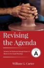Revising the Agenda: Sermons for Pentecost through Proper 17 Based on the Gospel Texts By William G. Carter Cover Image