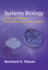 Systems Biology: Constraint-Based Reconstruction and Analysis By Bernhard Ø. Palsson Cover Image