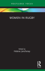 Women in Rugby By Helene Joncheray (Editor) Cover Image