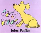 Bark, George By Jules Feiffer, Jules Feiffer (Illustrator) Cover Image