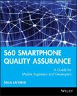 S60 Smartphone Quality Assurance: A Guide for Mobile Engineers and Developers By Saila Laitinen Cover Image