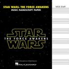 Star Wars: The Force Awakens - Manuscript Paper: Wide-Staff By Hal Leonard Corp (Editor) Cover Image