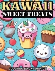 Kawaii Sweet Treats Coloring Book for Kids: 50 Cute & Easy to Color Cupcakes, Ice Creams, Cakes, Donuts, Candies and Much More Cover Image