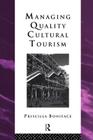 Managing Quality Cultural Tourism (Heritage: Care-Preservation-Management) Cover Image