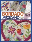Bordado Mexicano: guía visual By Sol Álvarez Roldán, Evia Ediciones Cover Image