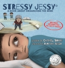Stressy Jessy, a book about organizing the mind Cover Image