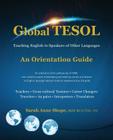 Global Tesol: Teaching English to Speakers of Other Languages By Sarah Anne Shope Mapw MS Ed Tesol Phd, Sarah Anne Shope Cover Image