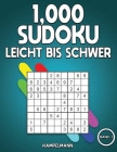 1,000 Sudoku Leicht bis Schwer: Das große Buch mit Sudokus für Erwachsene - mit Lösungen (Band 1) By Kampelmann Cover Image