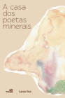 A Casa DOS Poetas Mineirais By Leida Reis Cover Image