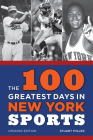 The 100 Greatest Days in New York Sports, Updated Edition By Stuart Miller Cover Image