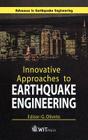 Innovative Approaches to Earthquake Engineering (Advances in Earthquake Engineering #10) By Giuseppt Oliveto (Editor), C. A. Brebbia (Editor), G. Oliveto (Editor) Cover Image