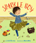 Sparkle Boy By Leslea Newman, Maria Mola (Illustrator) Cover Image