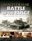 Battle of the Bulge (Images of War) By Andrew Rawson Cover Image