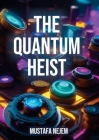 The Quantum Heist Cover Image