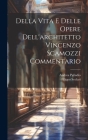 Della Vita E Delle Opere Dell'architetto Vincenzo Scamozzi Commentario Cover Image