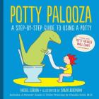 Potty Palooza: A Step-by-Step Guide to Using a Potty Cover Image