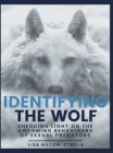 Identifying The Wolf: Shedding Light on the Grooming Behaviours of Sexual Predators By Lisa Hilton Cover Image