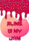 Slime Is My Jam: Slime Recipe Notebook to Track and Record Your Slime Making Experiments, Ingredients and Results By House of Slime Cover Image