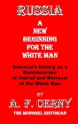 RUSSIA; A New Beginning for the White Man. Cover Image