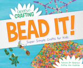 Bead It! Super Simple Crafts for Kids By Tamara Jm Peterson, Ruthie Van Oosbree Cover Image