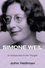 Simone Weil: An Introduction to Her Thought By John Hellman Cover Image