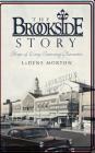 The Brookside Story: Shops of Every Necessary Character By Ladene Morton Cover Image