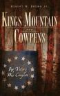 Kings Mountain and Cowpens: Our Victory Was Complete By Jr. Brown, Robert W. Cover Image