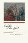 Oddly Beautiful (American Poetry) Cover Image