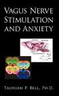 Vagus Nerve Stimulation and Anxiety By Taunjah P. Bell Cover Image