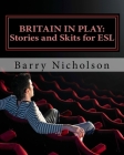 Britain in Play: Stories and Skits By Barry Nicholson Cover Image