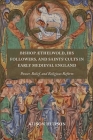 Bishop ÆThelwold, His Followers, and Saints' Cults in Early Medieval England: Power, Belief, and Religious Reform (Anglo-Saxon Studies #43) Cover Image