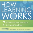 How Learning Works Lib/E: Seven Research-Based Principles for Smart Teaching Cover Image