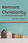 Remnant Christianity in a Post-Christian World Cover Image