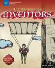 The Renaissance Inventors: With History Projects for Kids (Renaissance for Kids) By Alicia Z. Klepeis Cover Image