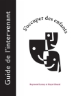 S'Occuper Des Enfants: Guide de l'Intervenant Cover Image